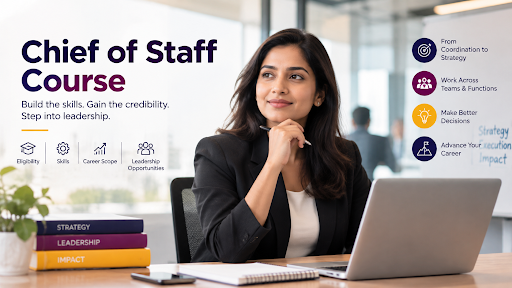 Chief of Staff Course: Eligibility, Skills, Career Scope & Leadership Opportunities